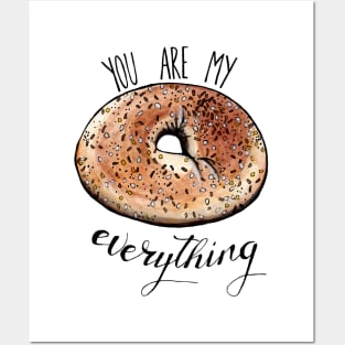 bagel bread you are my everything Posters and Art